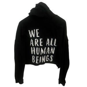 Rue 21 “We Are All Human Beings” cut off Black Crop Hoodie Sweatshirt